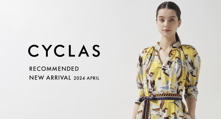CYCLAS RECOMMENDED NEW ARRIVAL 2024 April