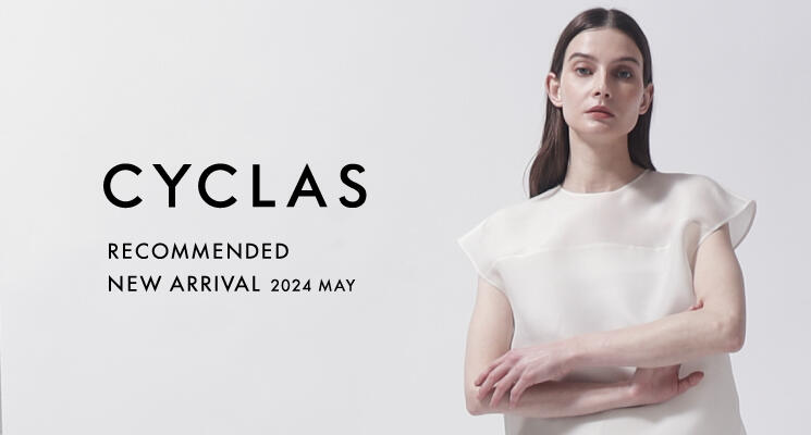 CYCLAS RECOMMENDED NEW ARRIVAL 2024 May