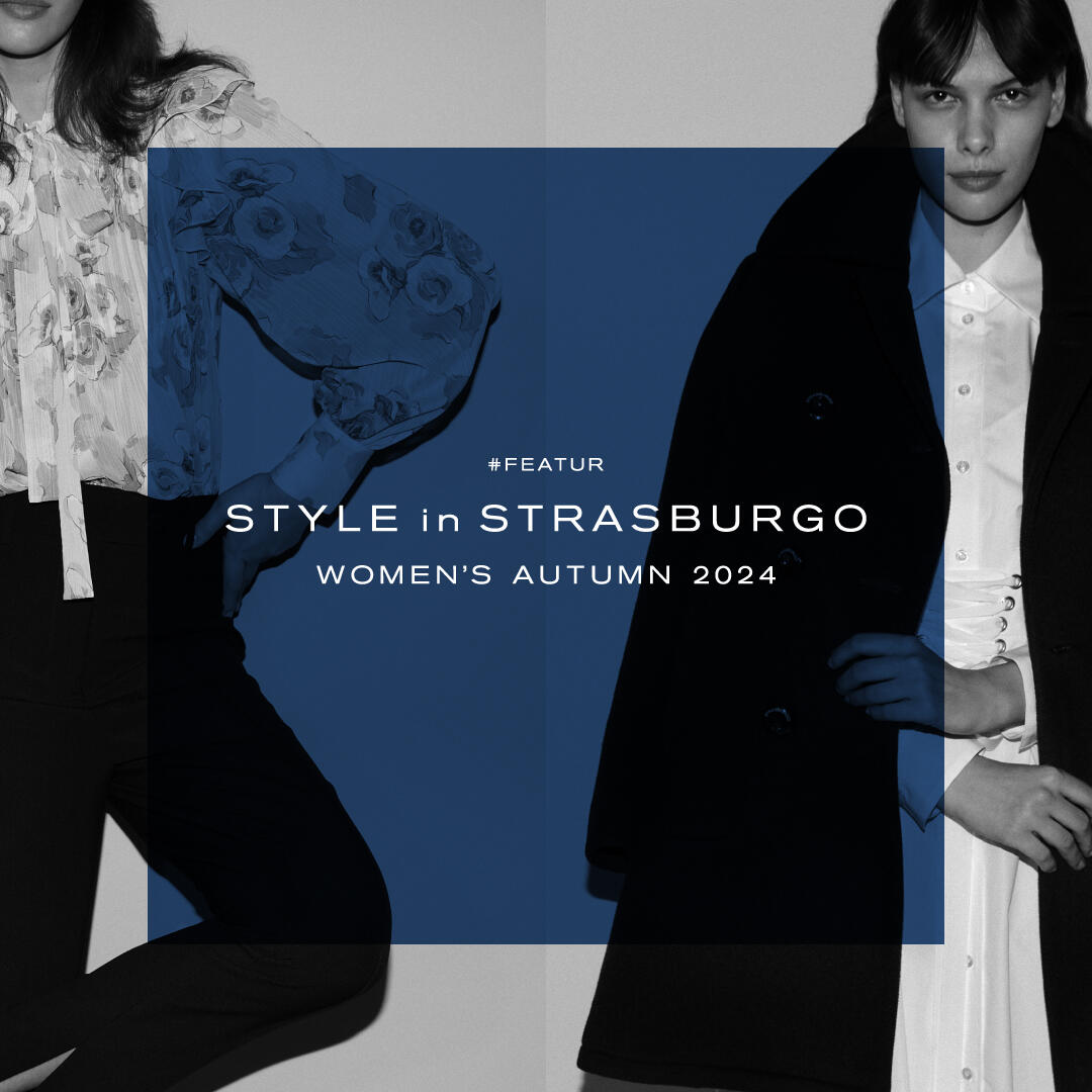 STYLE in STRASBURGO　WOMEN'S AUTUMN 2024
