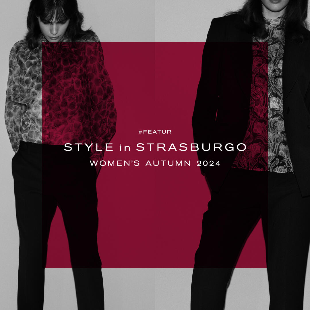 STYLE in STRASBURGO　WOMEN'S AUTUMN 2024