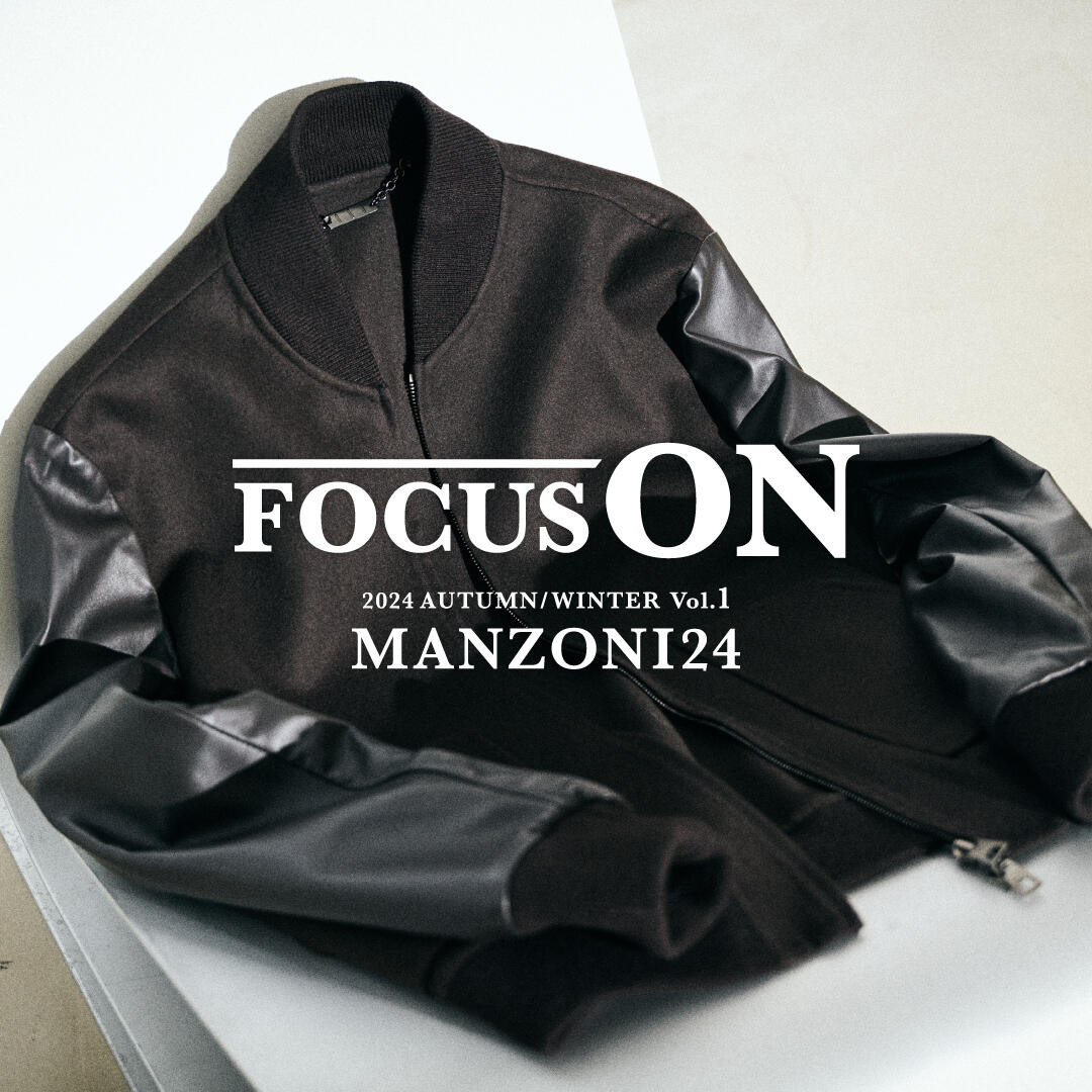 FOCUS ON 2024 AW Vol.1 MANZONI24