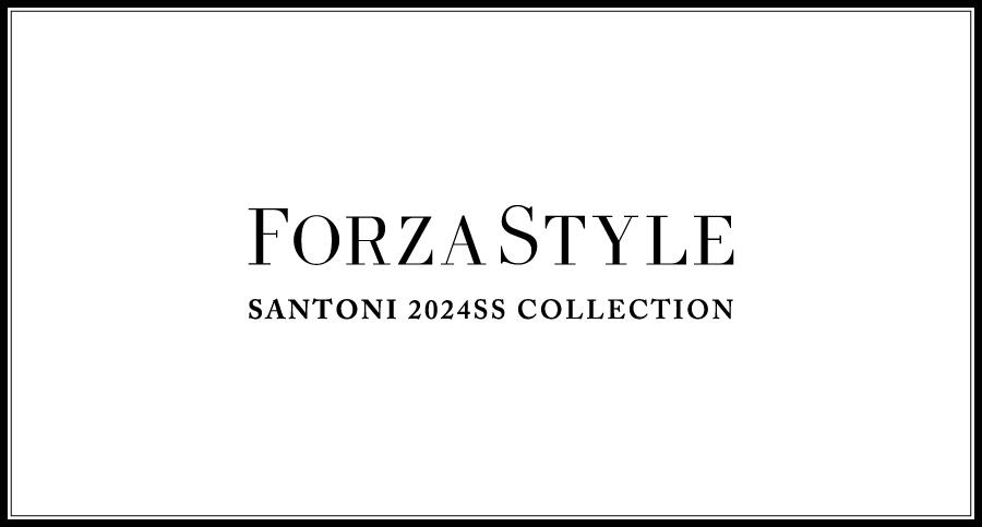 FORZA STYLE SANTONI 24SS COLLECTION