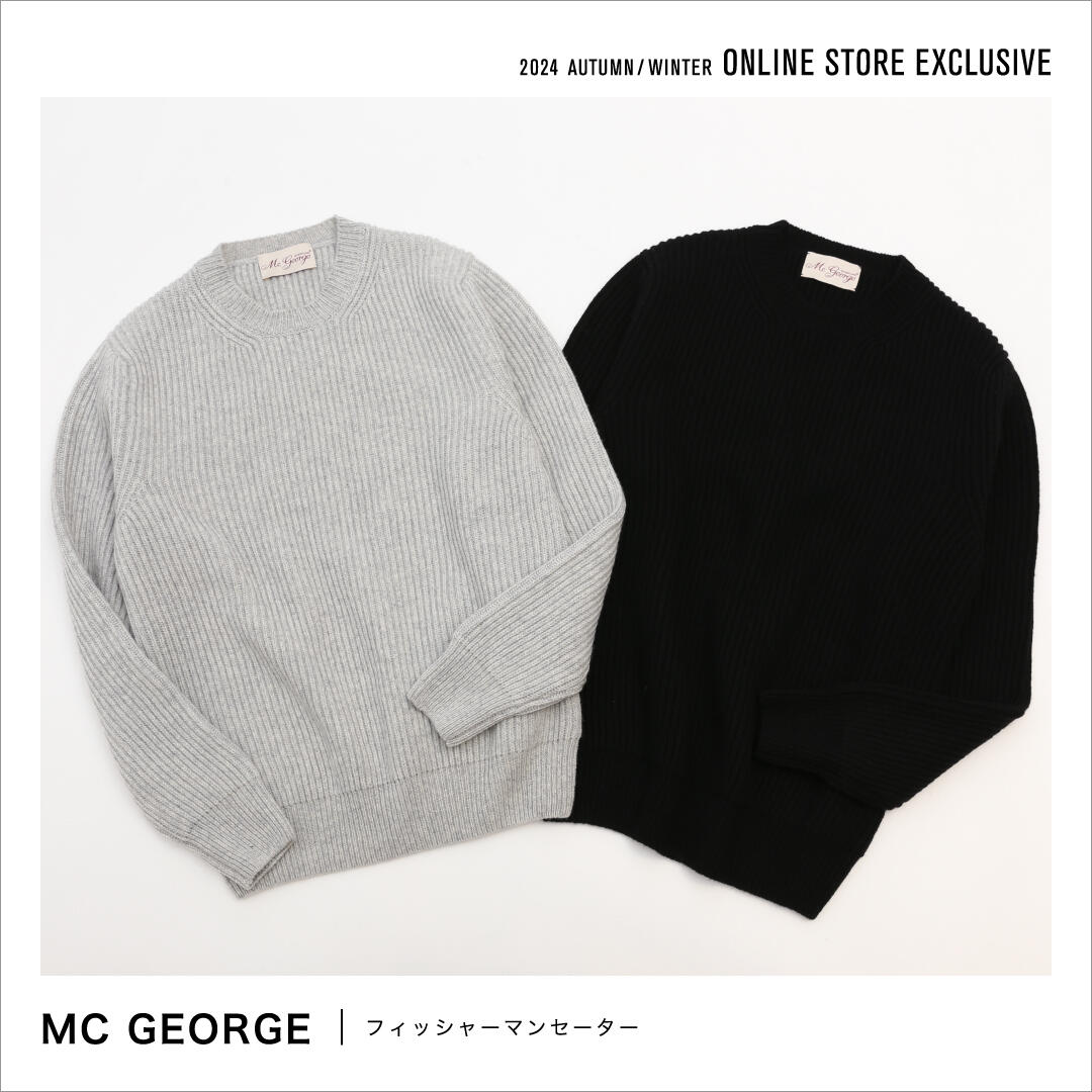 2024 AUTUMN / WINTER ONLINE STORE EXCLUSIVE MC GEORGE フィッシャーマンセーター