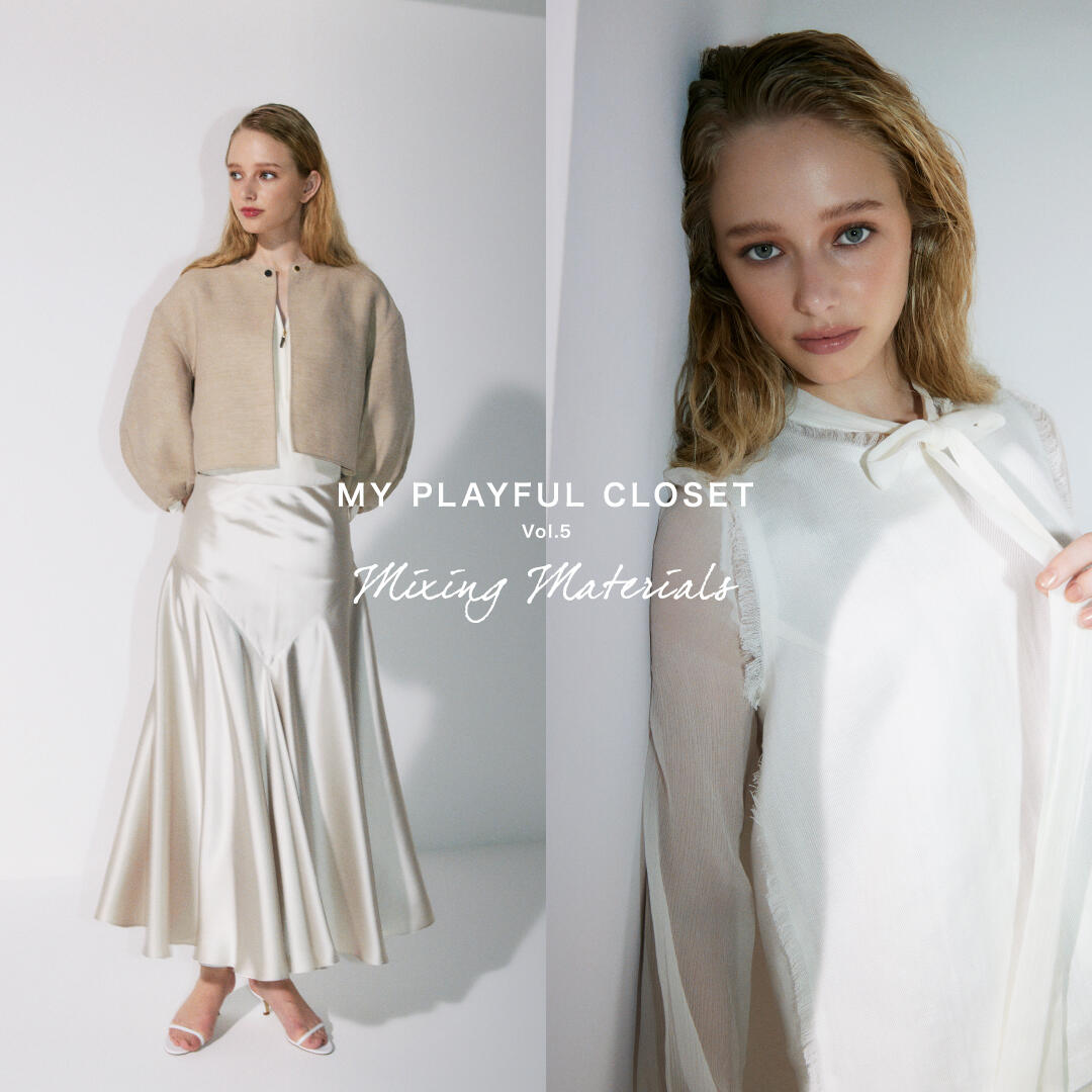 MY PLAYFUL CLOSET 2025 S/S Vol.5 Mixing Materials