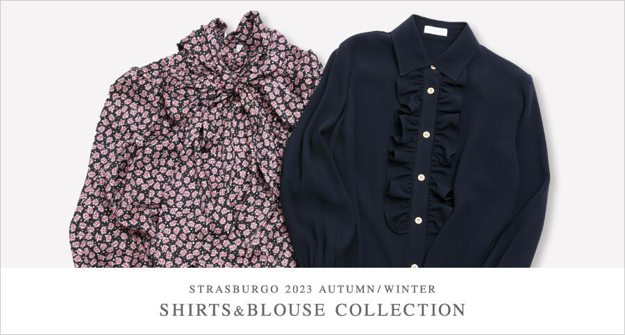 Strasburgo 23AW Shirt＆Blouse Collection