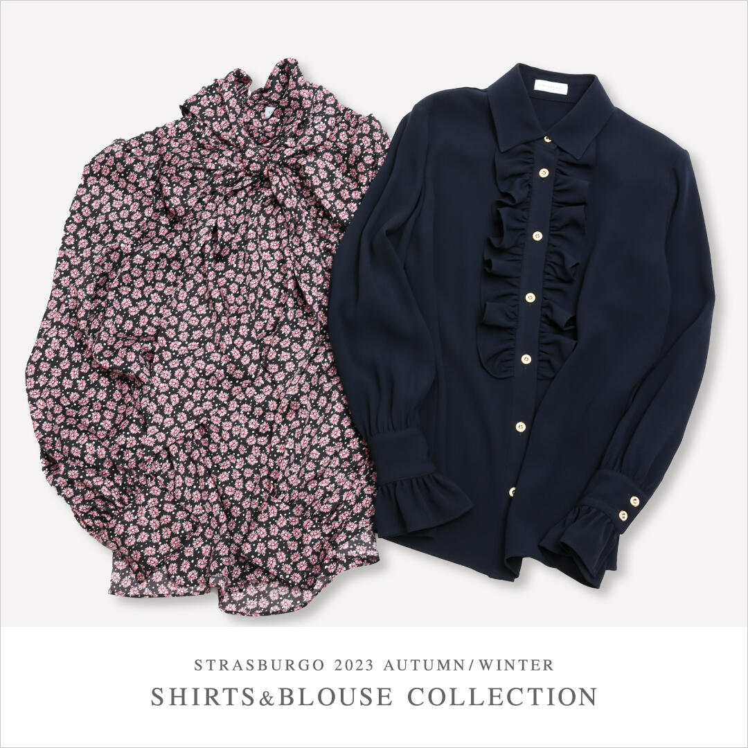 Strasburgo 23AW Shirt＆Blouse Collection