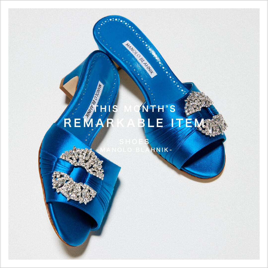  THIS MONTH'S REMARKABLE ITEM 2024 S/S Vol.1 －MANOLO BLAHNIK－