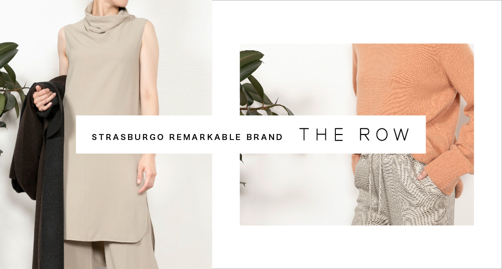 STRASBURGO REMARKABLE BRAND THE ROW | STRASBURGO