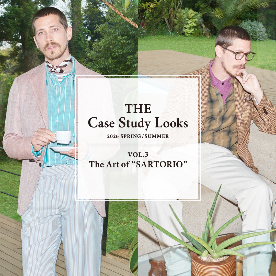 The Case Study Looks 2026 SPRING / SUMMER VOL.3 The Art of “Sartorio” 