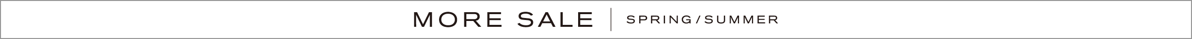 2026 SPRING / SUMMER MORE SALE