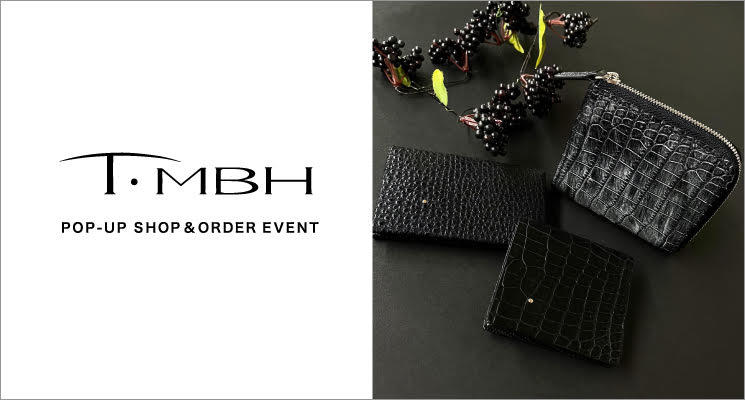 T・MBH ポップアップ ショップ＆オーダーイベント