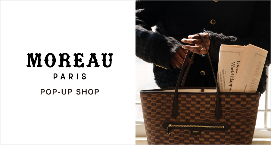 MOREAU PARIS　ポップアップショップ